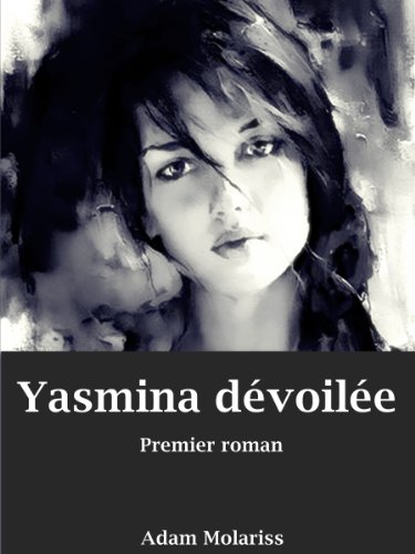 [couverture] - livre Yasmina Dévoilée de Adam Molariss 