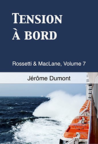 [couverture] - livre Tension à Bord (rossetti & Maclane, Tome 7) de Jérôme Dumont 