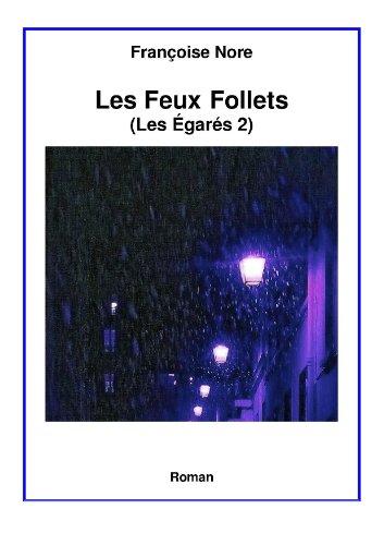 [couverture] - livre Les Feux Follets - (les égarés.2) de Françoise Nore 